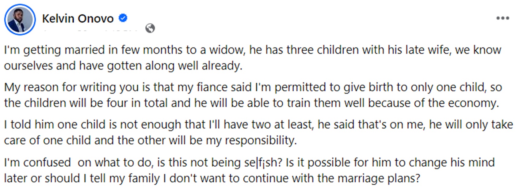 "My widowed fiancé said I can only give birth to one child because he has three already. I want more than that, what should I do?" – Woman seeks advice