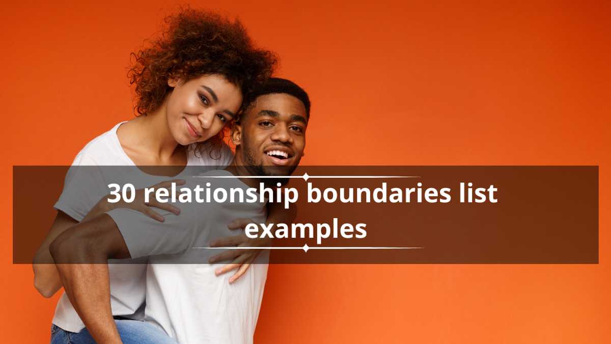 30 relationship boundaries list examples: How to set healthy limits