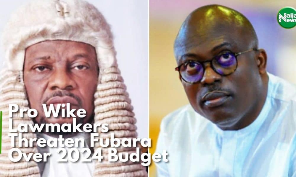 Pro-Wike Lawmakers Threaten Fubara Over 2024 Budget