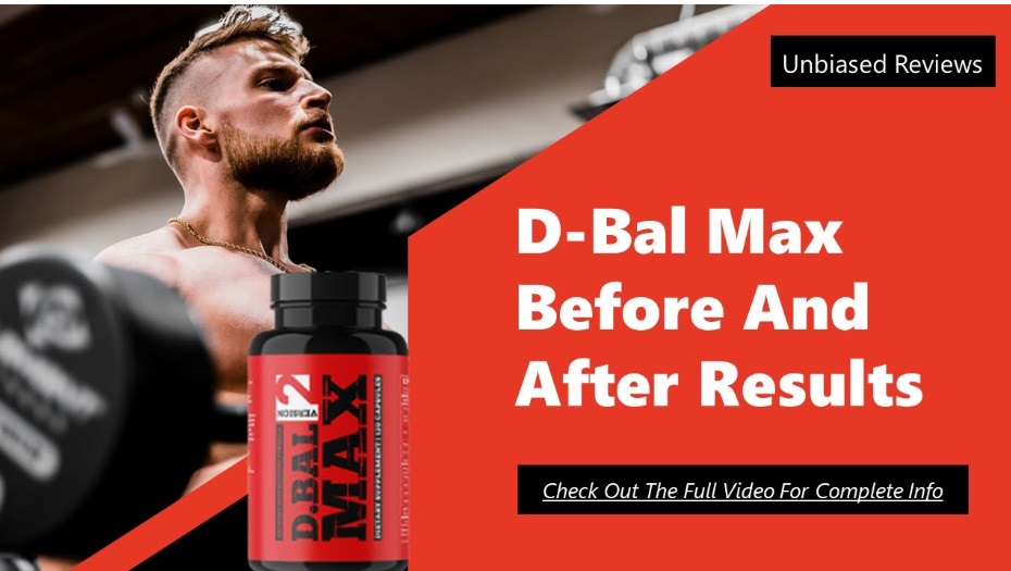 What Is D-Bal Max? Ingredients, Cost, Is It Legit Or A Scam, Does It Really Work, And Where To Kaufen