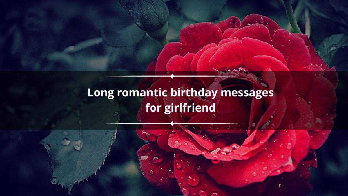 150+ long romantic birthday messages for your girlfriend: Sweet birthday wishes